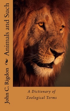 Animals and Such - A Dictionary of Zoological Terms