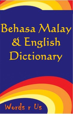 Bahasa Malay / English Dictionary - Bahasa Melayu / Bahasa Inggeris Kamus