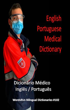 Words R Us English / Portuguese Medical Dictionary.