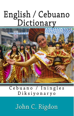 English / Cebuano Dictionary - Cebuano / Iningles Diksiyonaryo