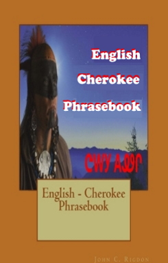 English - Cherokee Phrasebook - ᎩᎵᏏ - ᏣᎳᎩ ᎪᏪᎵ