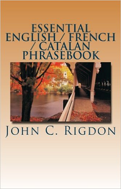 Essential English / French / Catalan Phrasebook - Essentiel Anglais / Français / Català Phrasebook - Essencial Anglès / Francès / Llibre de frases Català