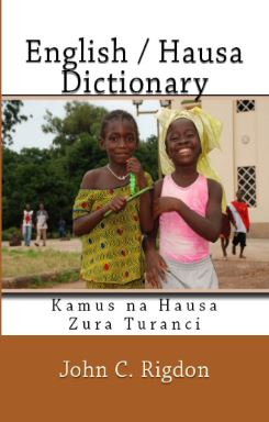 English / Hausa Dictionary: Kamus na Hausa Zura Turanci