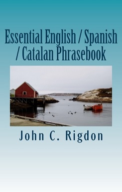 English / Spanish / Catalan Phrasebook - Esencial Inglés / Español / Catalán de frases - Essencial Anglès / Espanyol  / Llibre de frases Català