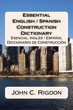 English / Spanish Construction Dictionary - Esencial Inglés / Español Diccionario de Construcción