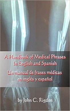 A Handbook of Medical Phrases In English and Spanish