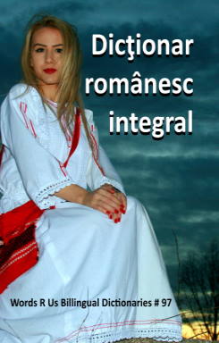 Romanian Unabridged Dictionary  - Dicţionar întreg român